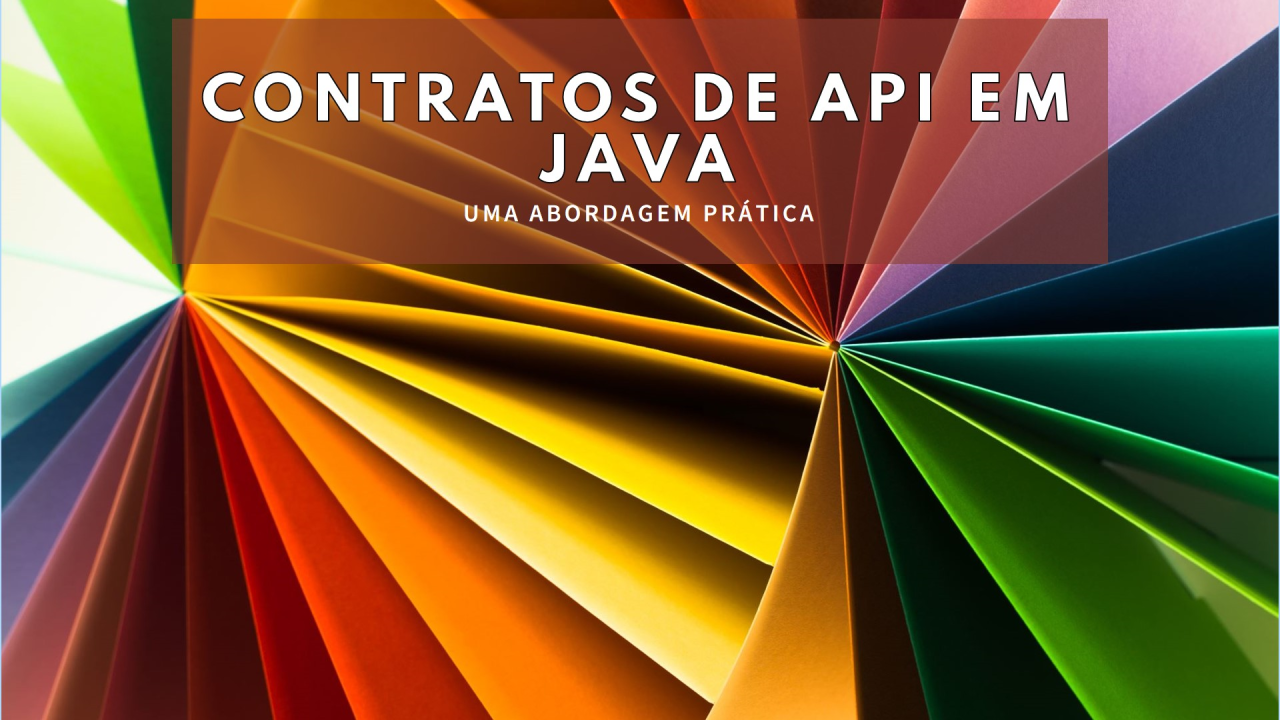2024_06_23_Contratos de API Uma Abordagem Prática em Java