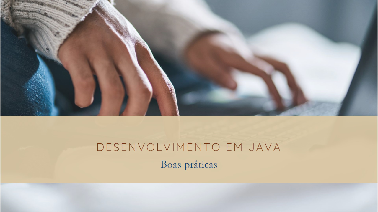 2024_07_28_Boas Práticas de Desenvolvimento em Java