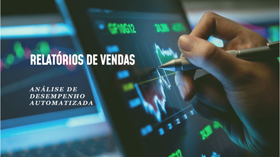 Automação de relatórios e análises de vendas com aplicação do VBA